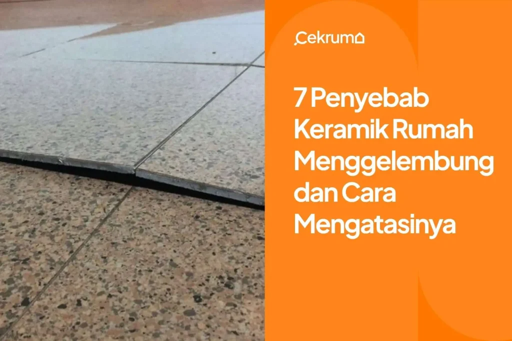 Penyebab Keramik Menggelembung